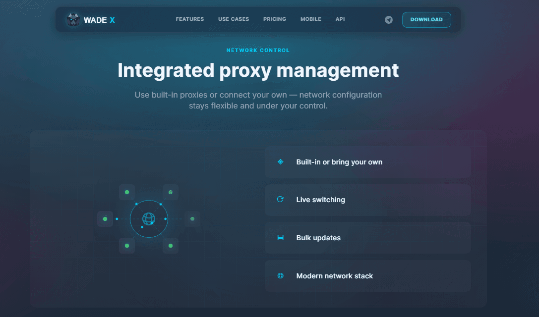 WADE X integrated proxy management screen — built-in or bring your own proxies, live switching, bulk updates